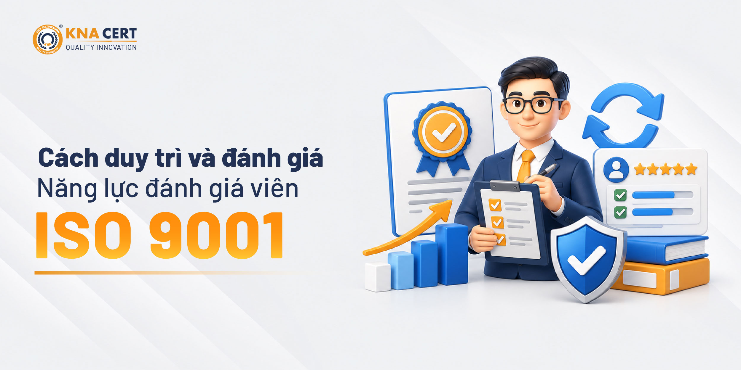 Chuyên gia đánh giá nội bộ ISO 9001: Năng lực cần có & Cách đào tạo 5 Làm sao để duy trì và đánh giá năng lực đánh giá viên nội bộ ISO 9001?