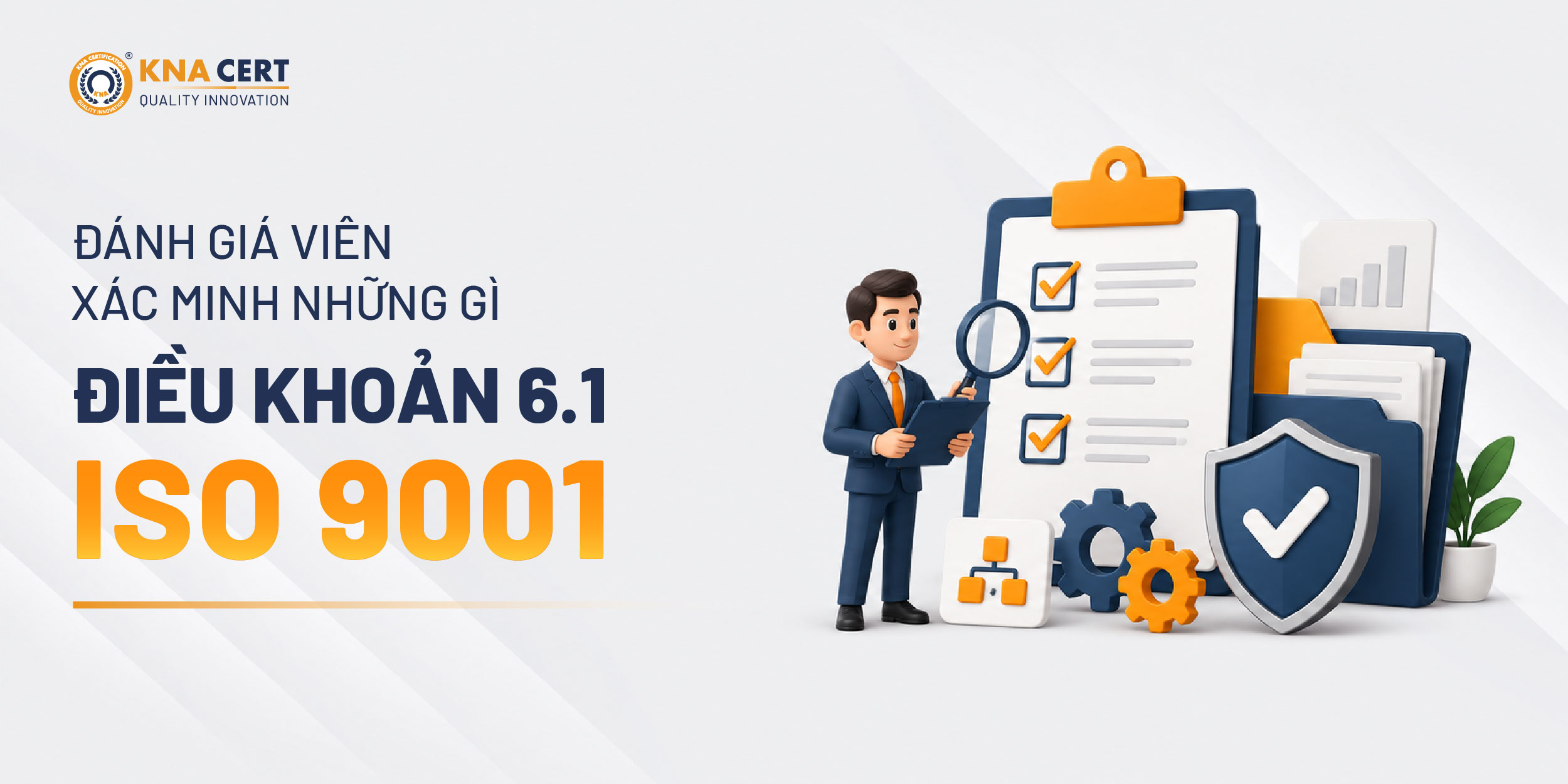 Đánh giá viên kiểm tra gì khi đánh giá sự phù hợp của hệ thống với Điều khoản 6.1 ISO 9001?