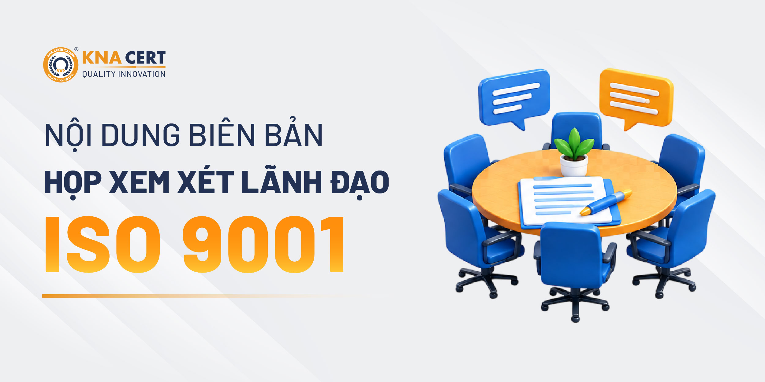 Báo cáo xem xét lãnh đạo ISO 9001: Mẫu báo cáo & Biên bản họp 4 Biên bản họp xem xét lãnh đạo ISO 9001 cần có những nội dung gì?