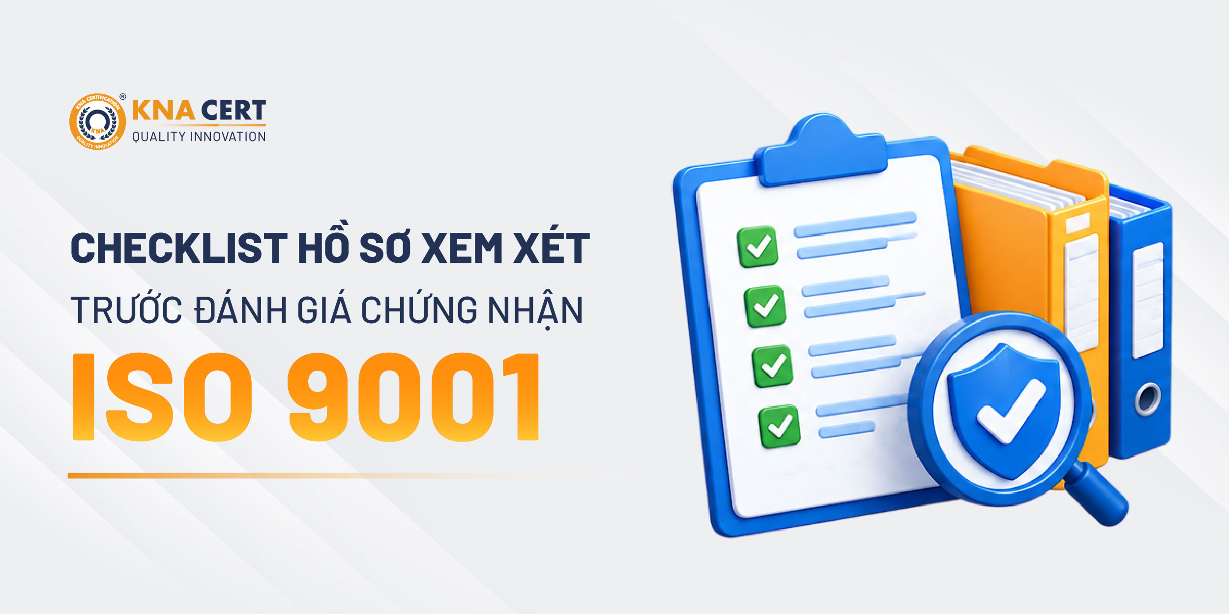 Báo cáo xem xét lãnh đạo ISO 9001: Mẫu báo cáo & Biên bản họp 5 Hồ sơ xem xét lãnh đạo cần kiểm tra gì trước kỳ đánh giá chứng nhận ISO 9001?
