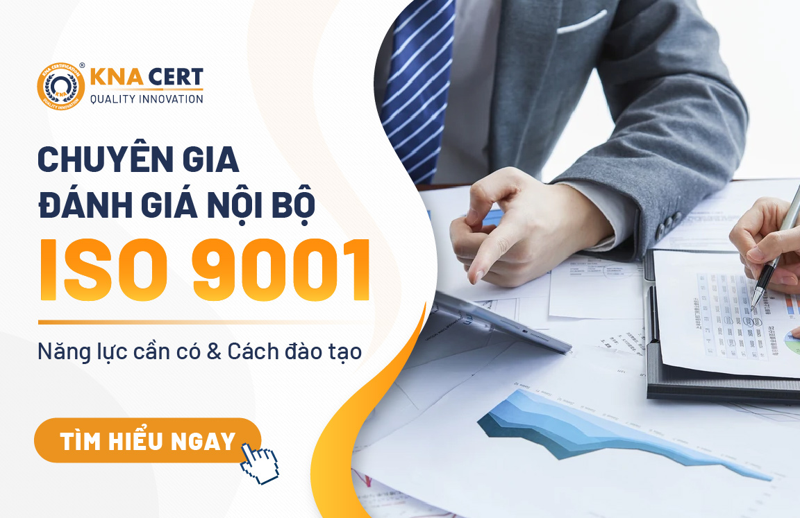 Chuyên gia đánh giá nội bộ ISO 9001: Năng lực cần có & Cách đào tạo