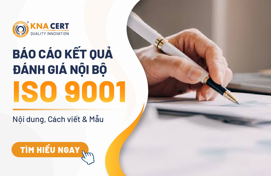 Báo cáo kết quả đánh giá nội bộ ISO 9001: Nội dung, Cách viết & Mẫu