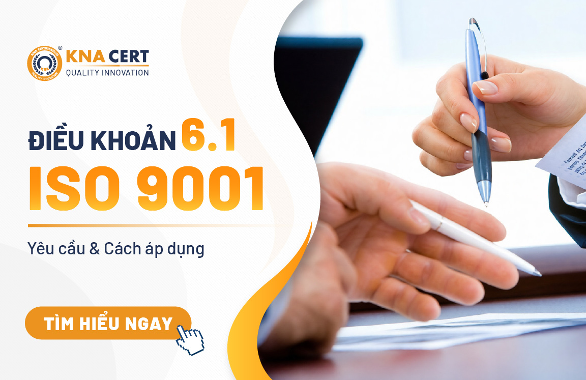 Điều khoản 6.1 của ISO 9001: Yêu cầu & Cách áp dụng